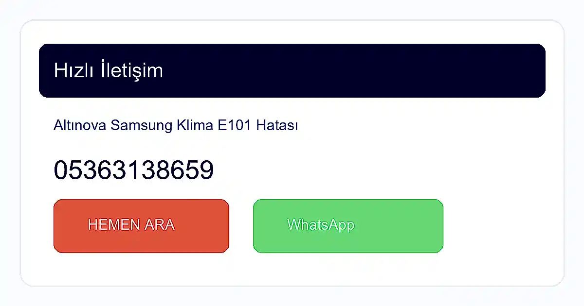 Altınova'da Samsung Klima E101 Hatası Tamiri İçin Servis Çağır