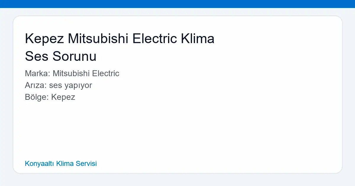 Kepez Mitsubishi Electric Klima Ses Sorunu - Bakı Klima Servisi hero