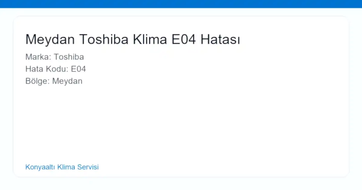 Meydan Toshiba Klima E04 Hatası - Bakı Klima Servisi hero